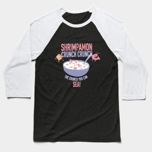 Shrimpamon Crunch Crunch Baseball T-Shirt